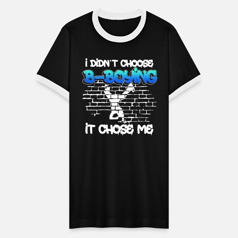 I Didn't Choose B-Boying It Chose Me - Breakdance