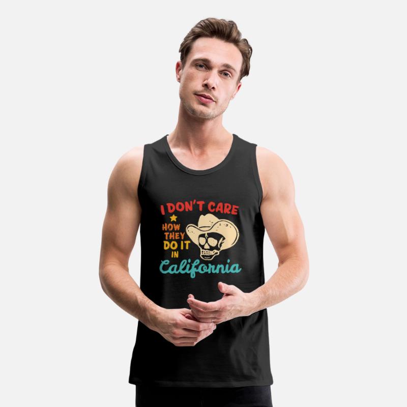 I Don't Care How They Do It In California