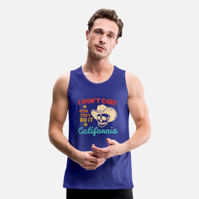 I Don't Care How They Do It In California