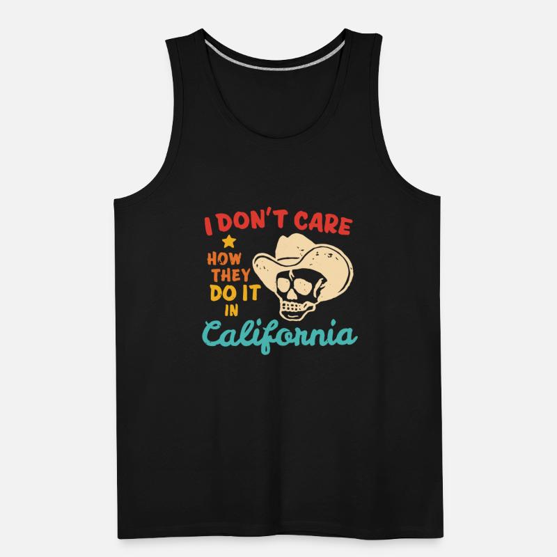 I Don't Care How They Do It In California