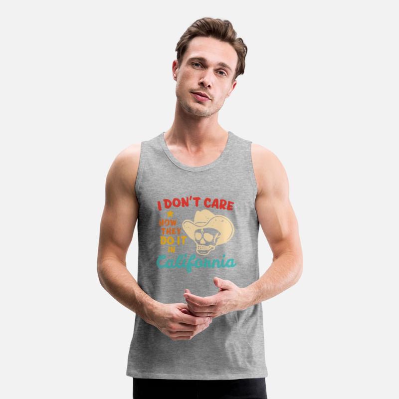 I Don't Care How They Do It In California