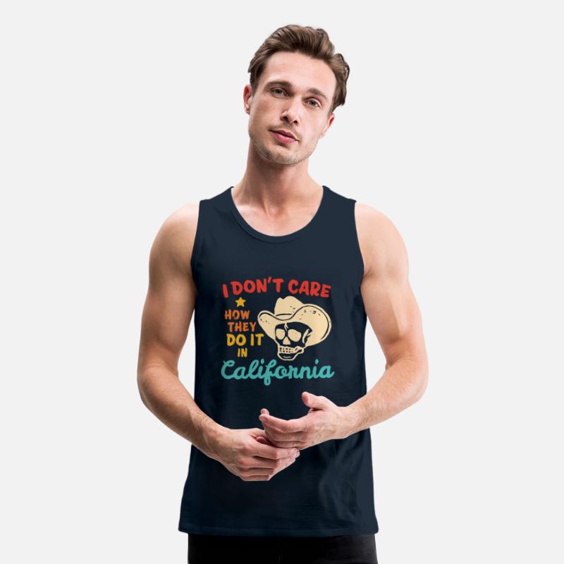 I Don't Care How They Do It In California