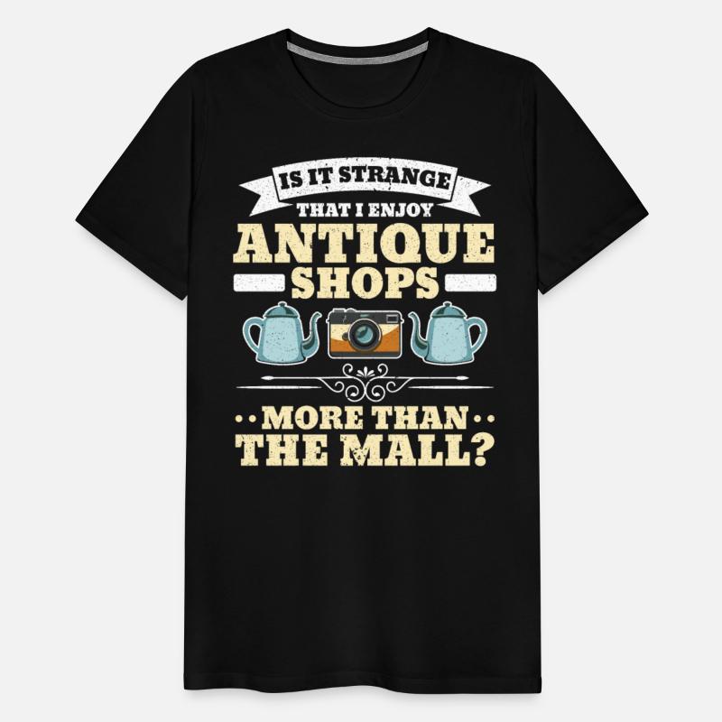 I Enjoy Antique Shops More Than The Mall Antiquing