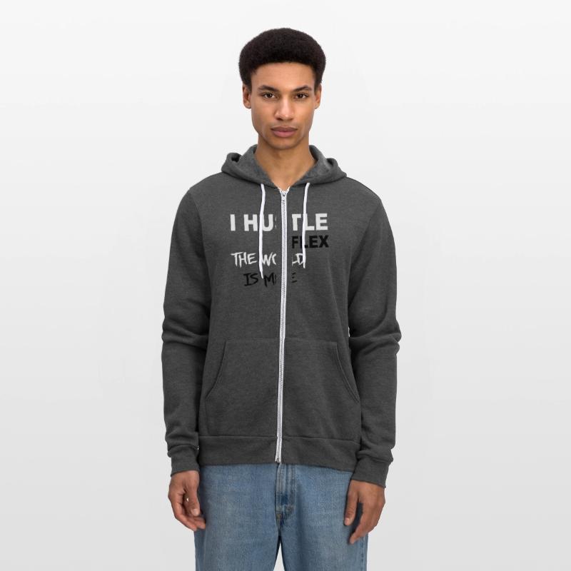 I Hustle I Flex The World Is Mine