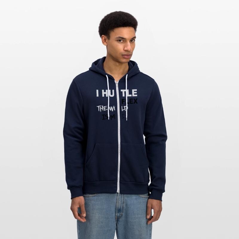 I Hustle I Flex The World Is Mine