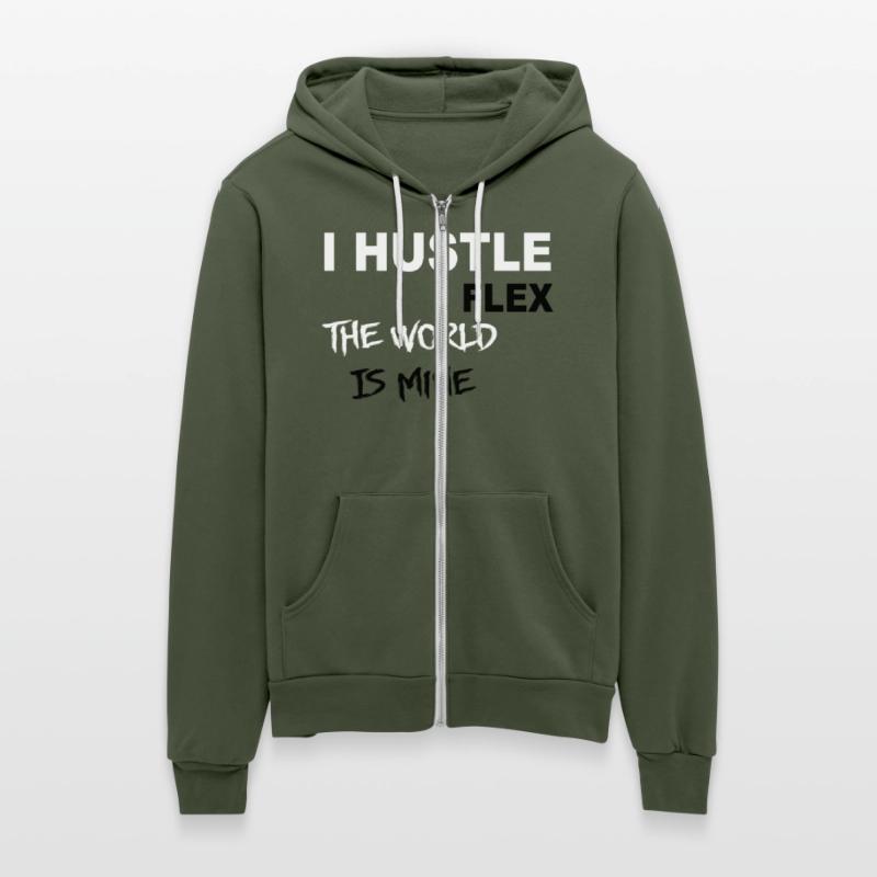 I Hustle I Flex The World Is Mine