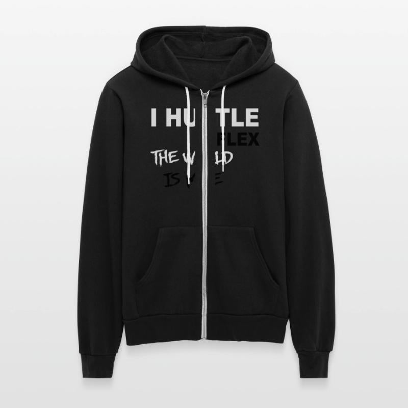 I Hustle I Flex The World Is Mine