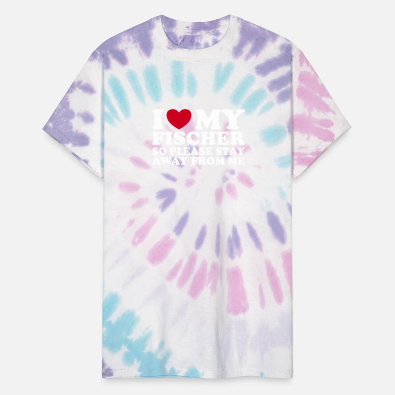 I Love My Fischer So Please Stay Away From Me