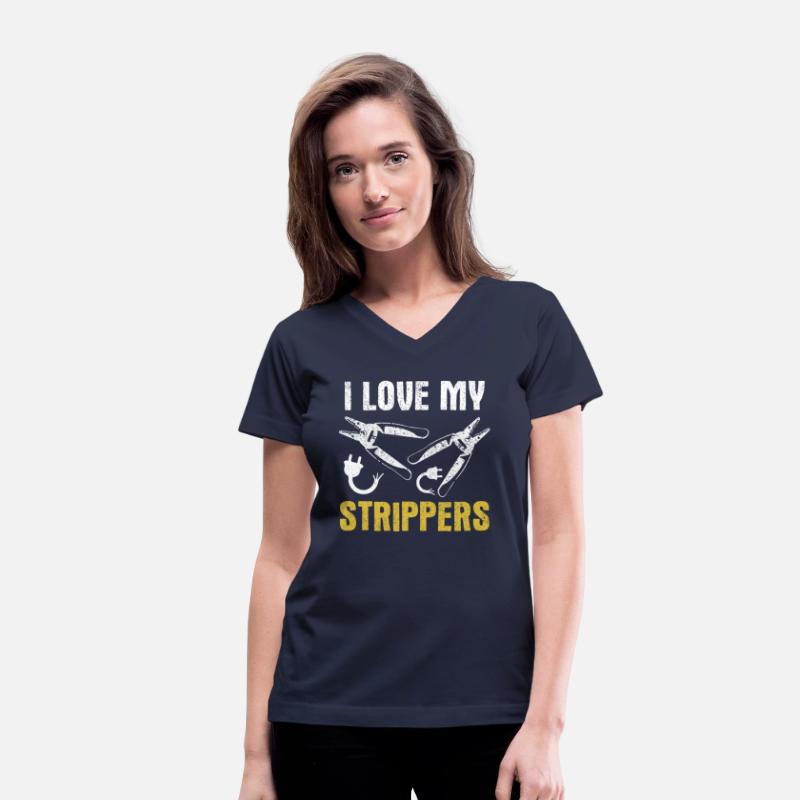 I Love My Strippers - Funny Electrician Tool