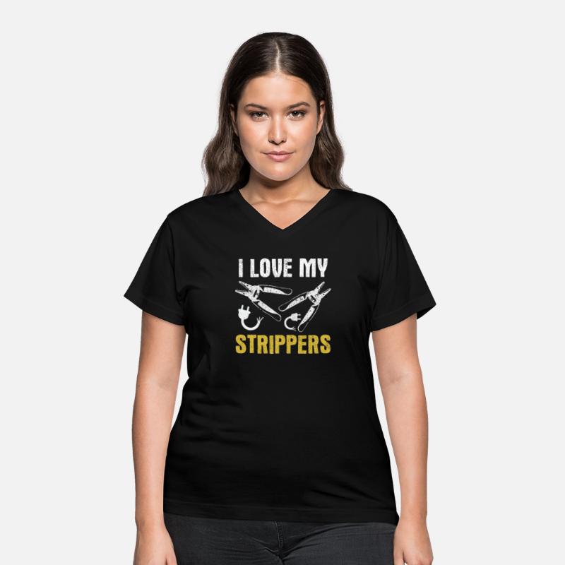 I Love My Strippers - Funny Electrician Tool