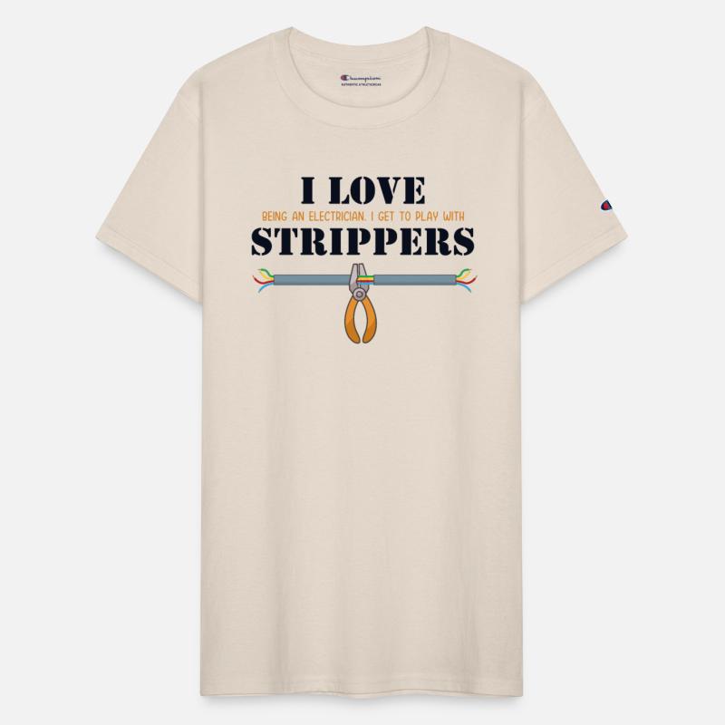I love Strippers Lineworker Wiremen Worker