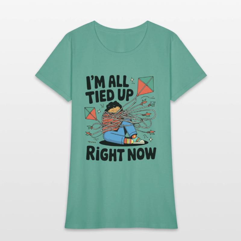 I M ALL TIED UP RIGHT NOW