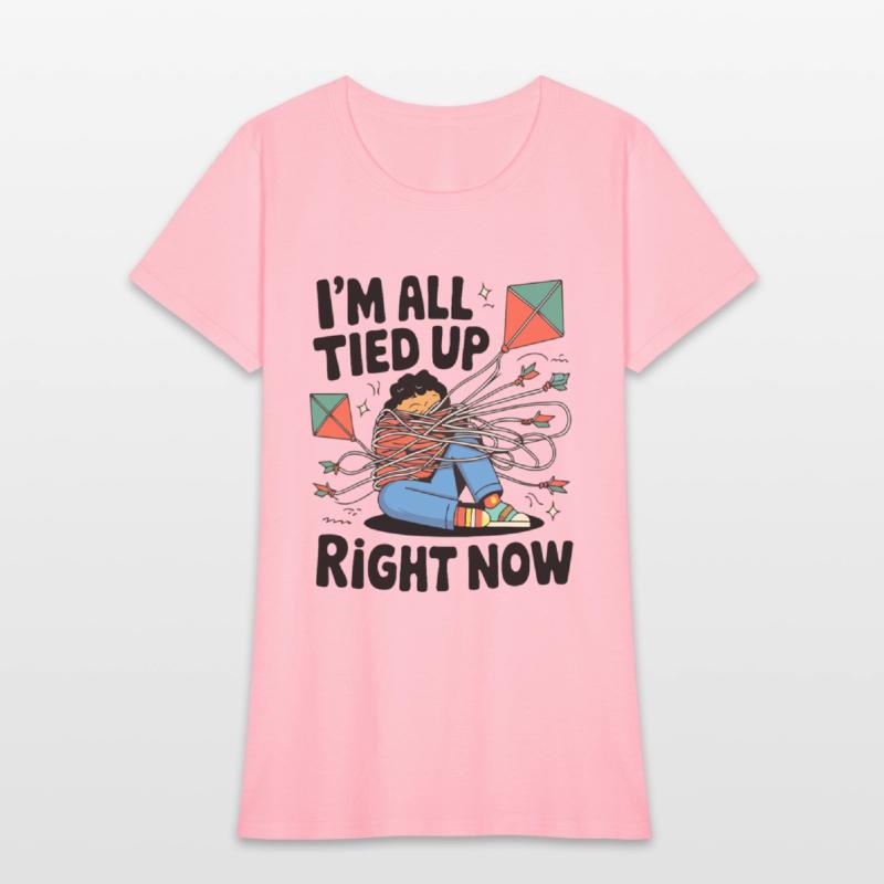 I M ALL TIED UP RIGHT NOW