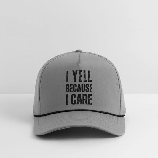 I yell because i care
