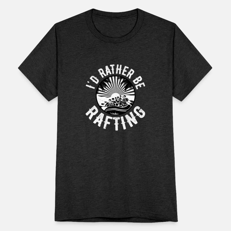 I'd Rather Be Rafting White Water