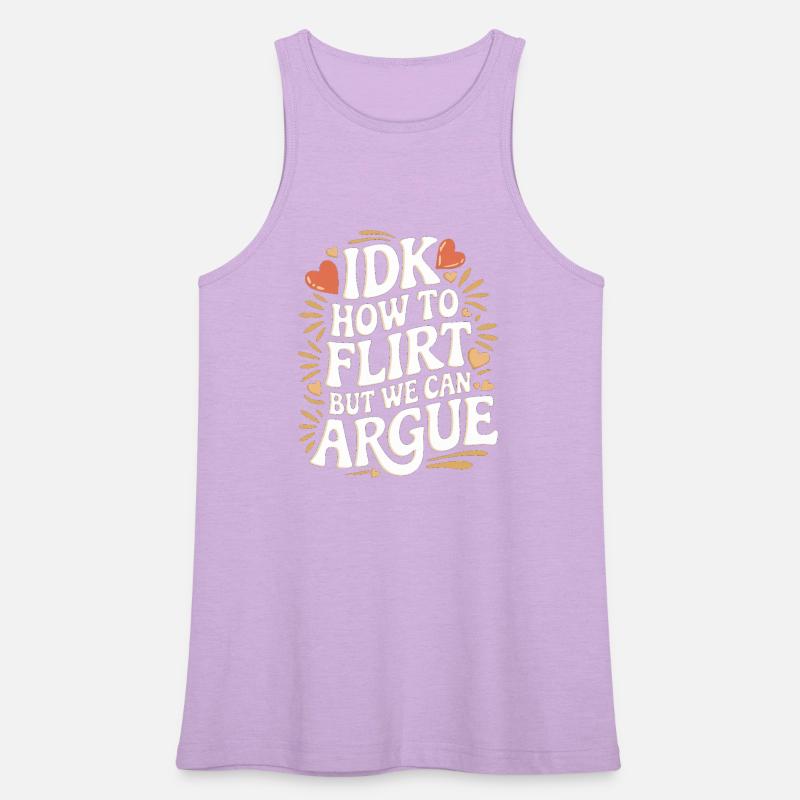 IDK How To Flirt But We Can Argue 10