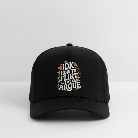 IDK How To Flirt But We Can Argue 10