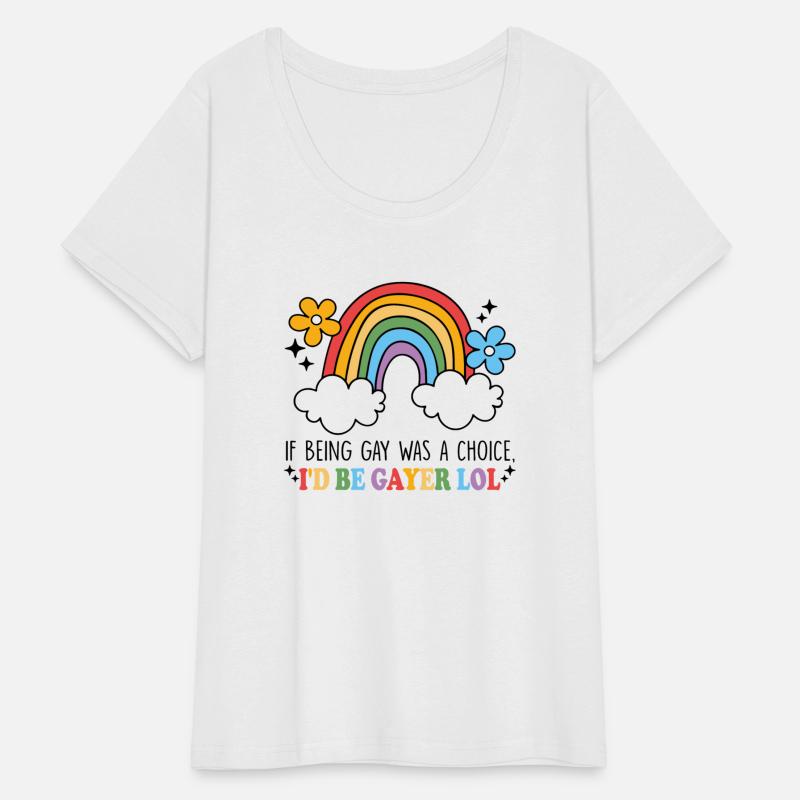 If Being Gay Was A Choice I'd Be Gayer Lol