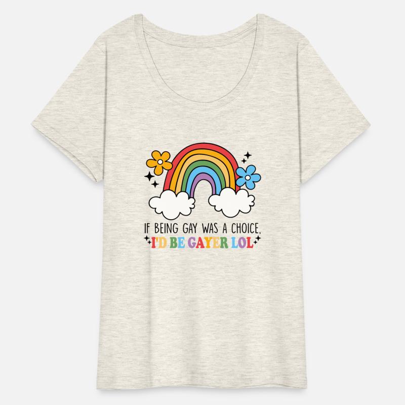 If Being Gay Was A Choice I'd Be Gayer Lol