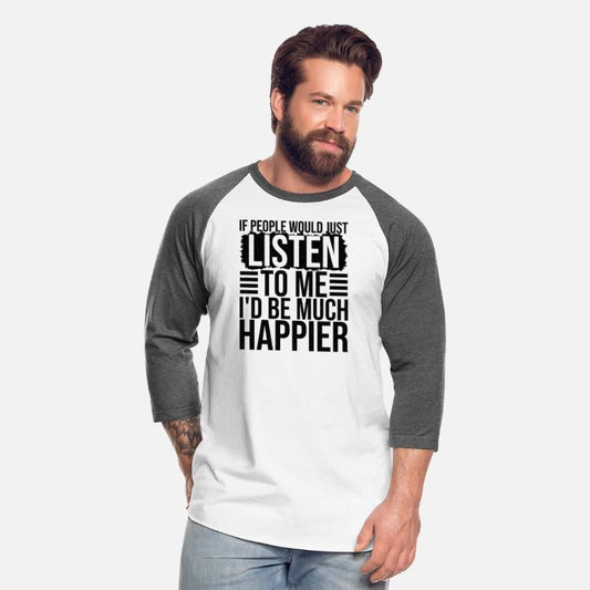 If People Would Just Listen To Me I'D Be Much