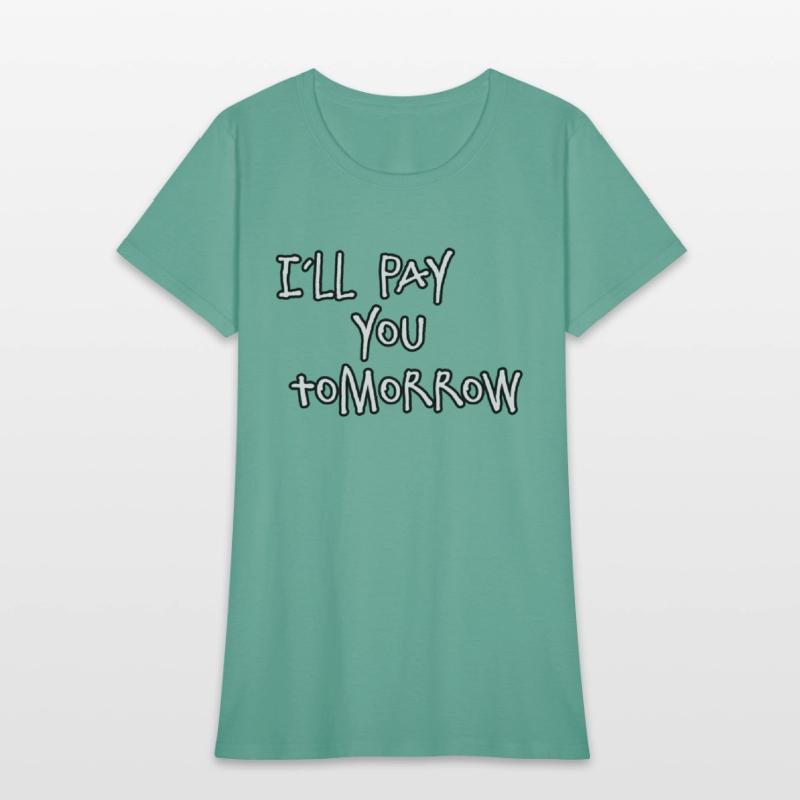 I´ll pay you tomorrow