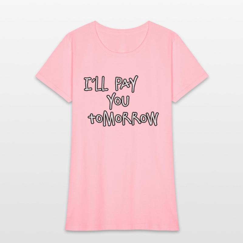I´ll pay you tomorrow