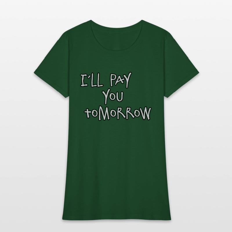 I´ll pay you tomorrow