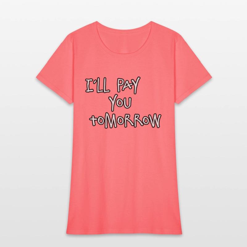 I´ll pay you tomorrow