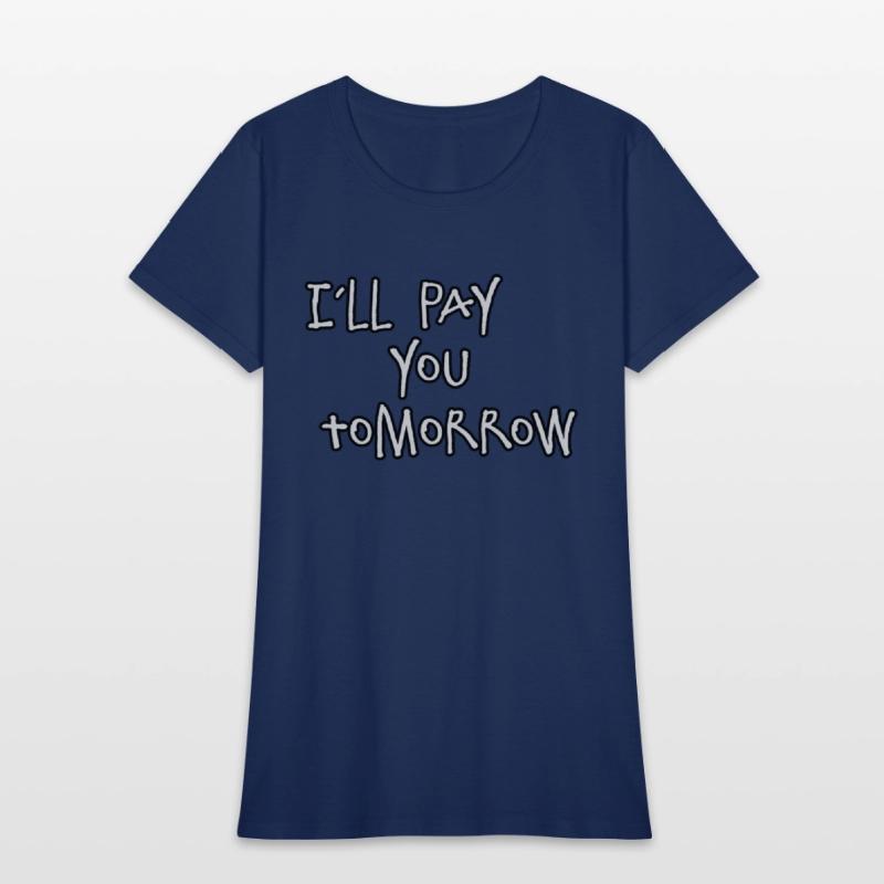 I´ll pay you tomorrow