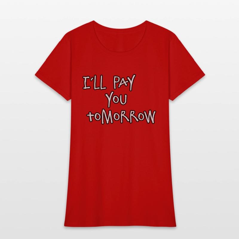 I´ll pay you tomorrow