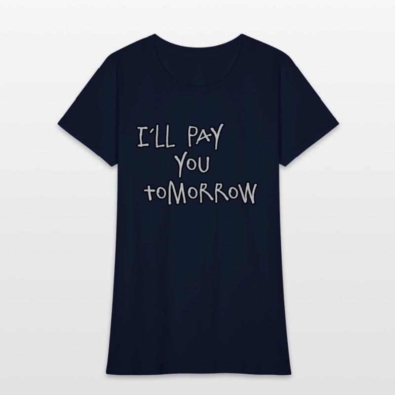 I´ll pay you tomorrow