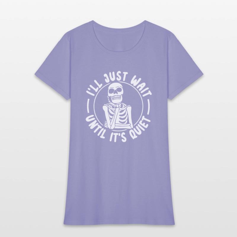 I'll Wait Untill It's Quiet Funny Skeleton Hallowe