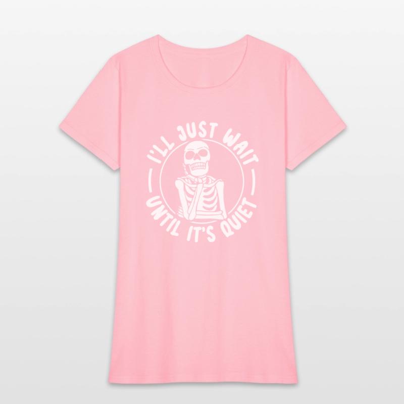 I'll Wait Untill It's Quiet Funny Skeleton Hallowe