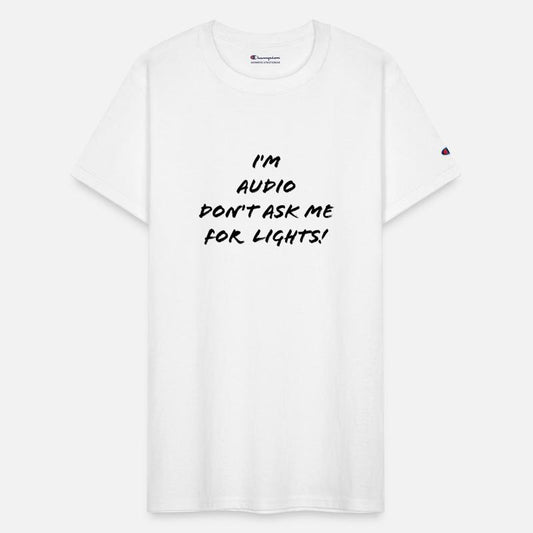 I'm Audio don't ask me for lights!