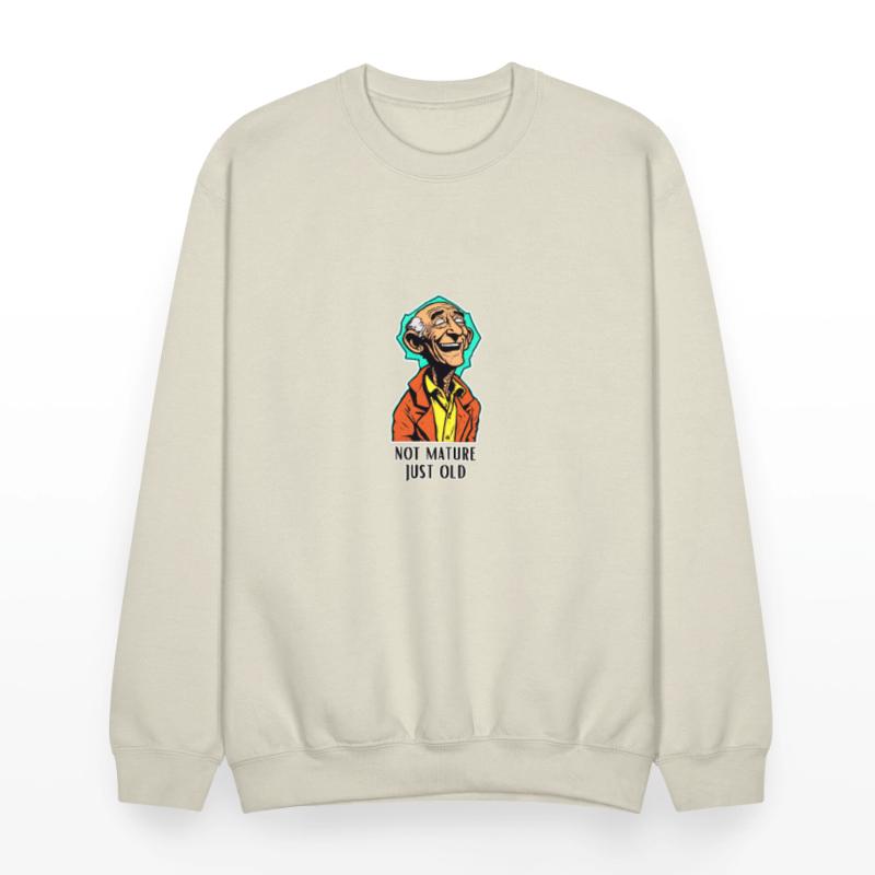 I'm not mature, I'm just old!