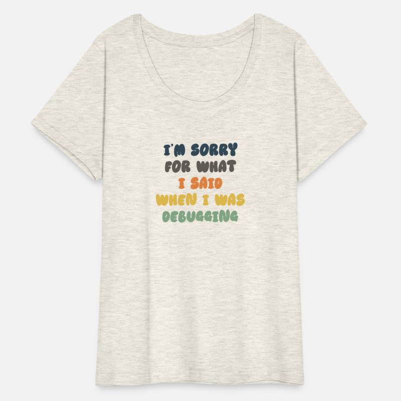 I’m Sorry For What I Said Debugging