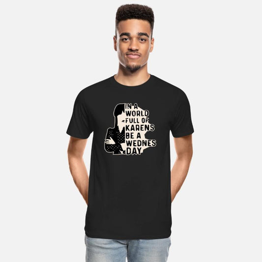 In A World Full Of Karens Be A © WhiteTigerLLC.Co