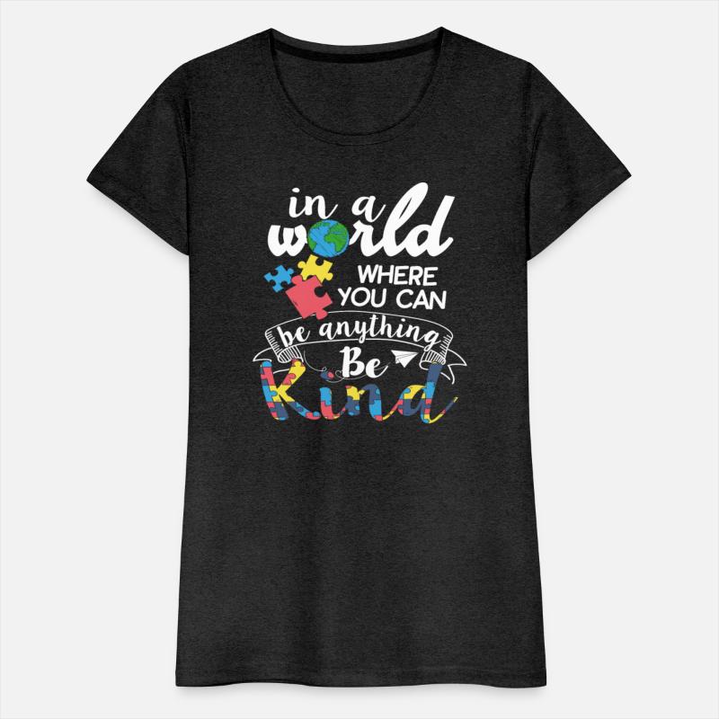 In a world where you can be anything be kind