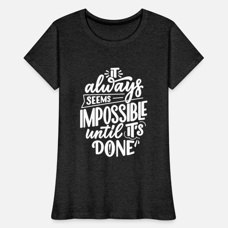 it always seems impossible until it's done