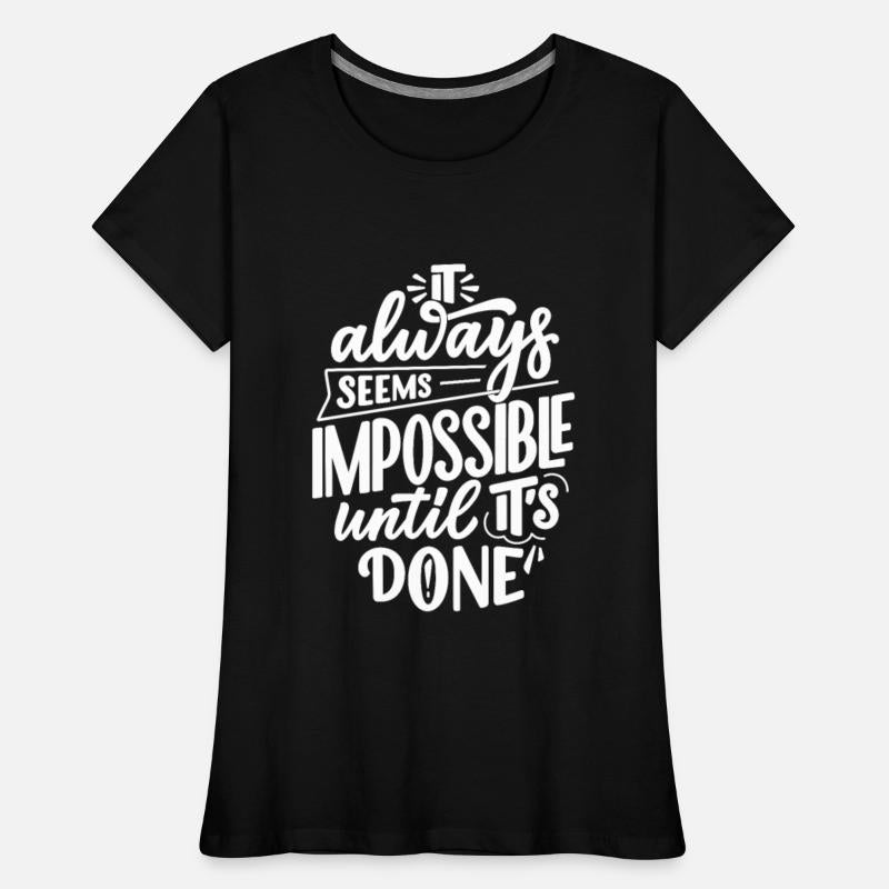 it always seems impossible until it's done