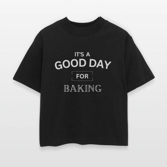 It's a Good Day For baking design ,Baking Gift.