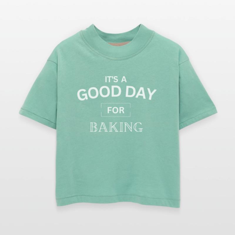 It's a Good Day For baking design ,Baking Gift.