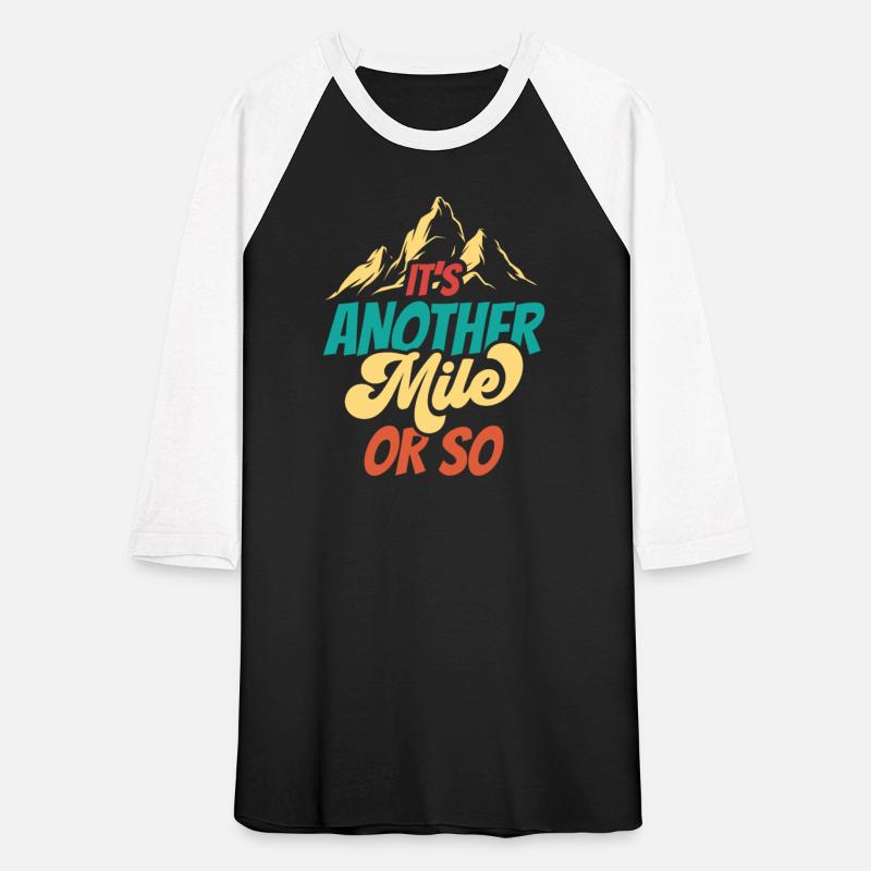 It's Another Mile Or So Humor Half Mile Hiking