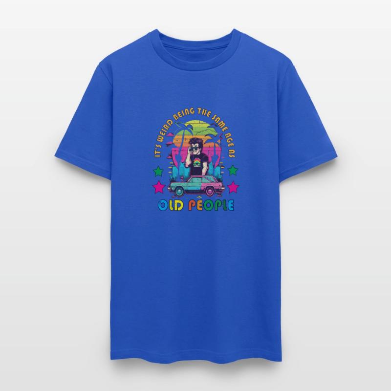 It's Weird Being The Same Age As Old People Sarcas