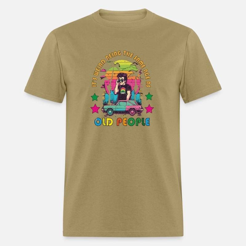 It's Weird Being The Same Age As Old People Sarcas