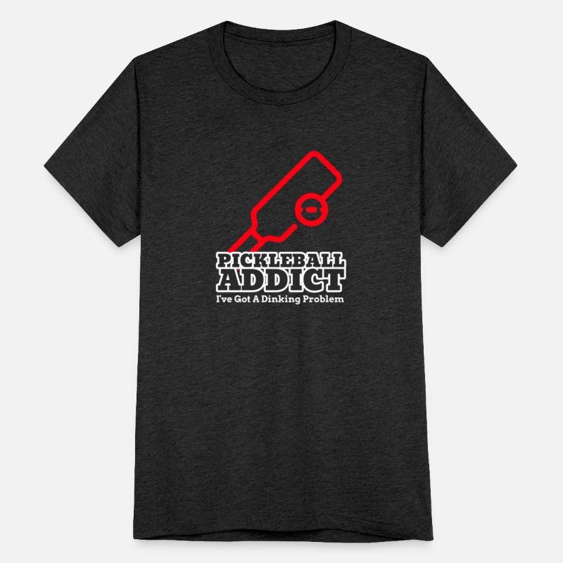 I've Got A Dinking Problem, Pickleball Addict Fan