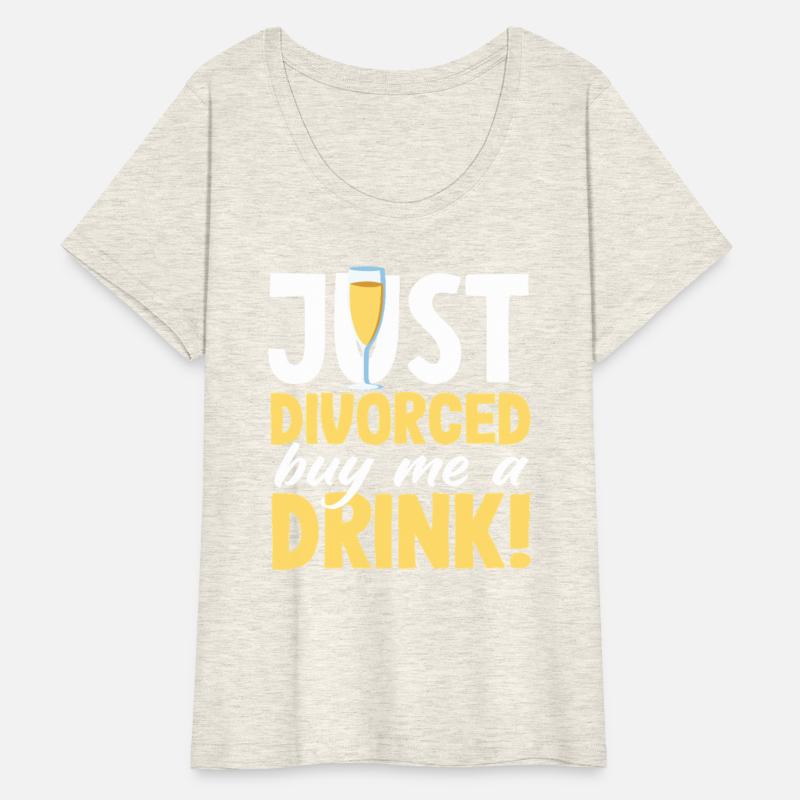 Just Divorced Buy Me a Drink Divorce