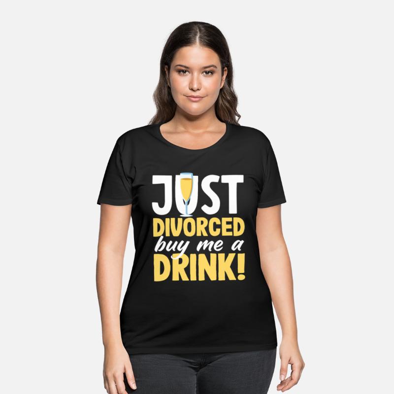 Just Divorced Buy Me a Drink Divorce