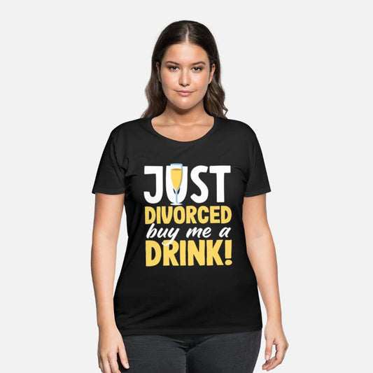Just Divorced Buy Me a Drink Divorce