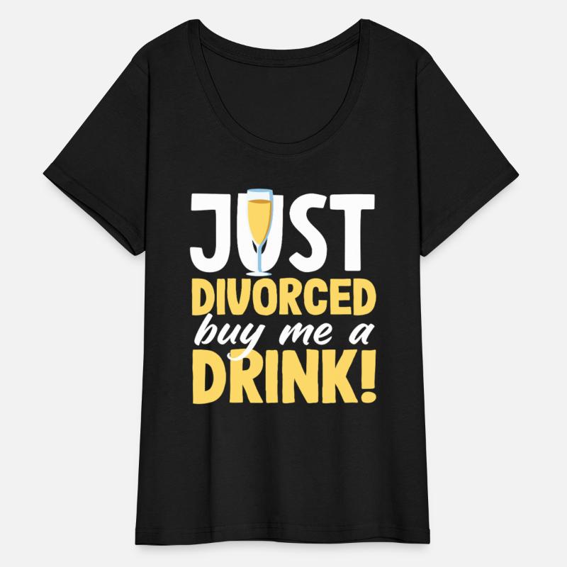 Just Divorced Buy Me a Drink Divorce